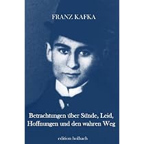 Betrachtungen über Sünde, Leid, Hoffnungen und den wahren Weg